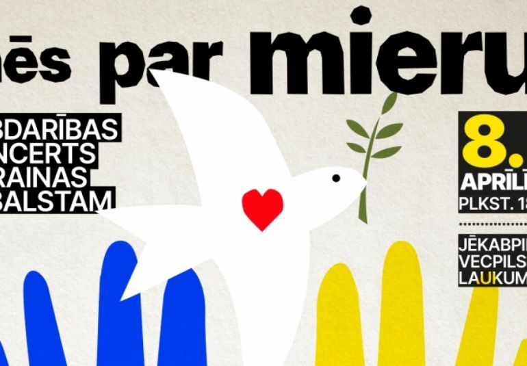 8. aprīlī Jēkabpilī norisināsies Ukrainas atbalsta pasākums Jēkabpils novadā un Sēlijas reģionā “Mēs par mieru!”