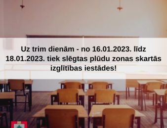 Līdz 18.01.2023. plūdu dēļ tiek slēgta lielākā daļa izglītības iestāžu Jēkabpilī un tās tuvumā