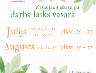 Zasas jauniešu telpu darba laiks vasarā