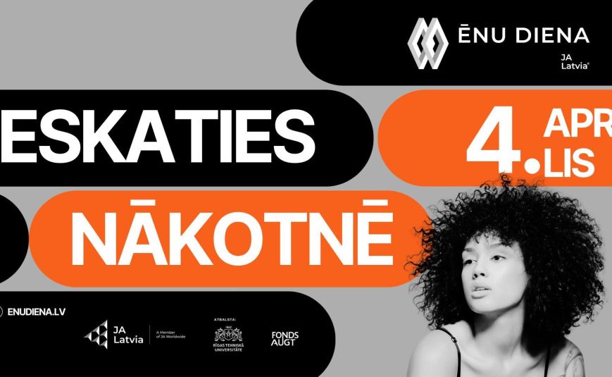 Vai esi jau izlēmis, kāda būs tava profesija? Vai zini, kas ir nepieciešams, lai šo mērķi sasniegtu? Tad 4. aprīlī piedalies Ēnu dienās 2025