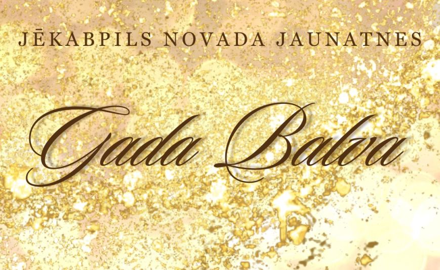 Līdz 15.novembrim piesaki savu kandidātu nominācijai “Jēkabpils novada Jaunatnes gada balva 2023”