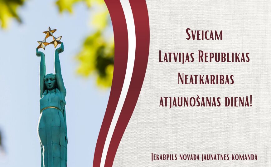 Sveicam Latvijas Republikas Neatkarības atjaunošanas dienā!