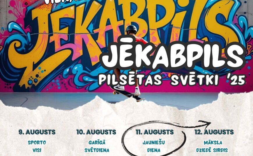 Jēkabpils pilsētas-novada svētki DIVI KRASTI-VIENA SIRDS ietvaros, 11. augustā aicinām uz JAUNIEŠU DIENU!