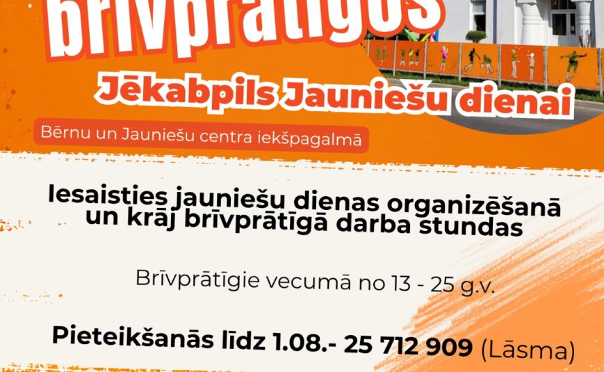 Aicinām jauniešus pievienoties Jēkabpils Jauniešu dienas brīvprātīgo komandai