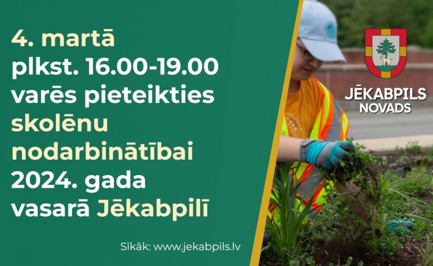 Var pieteikties skolēnu nodarbinātībai 2024. gada vasaras brīvlaikā JĒKABPILS NOVADĀ