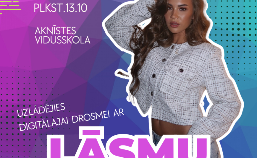Aicinām Aknīstes jauniešus uz iedvesmojošu tikšanos ar influenceri Lāsmu Noviku
